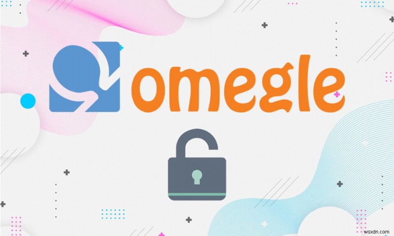 Omegle の禁止を解除する方法