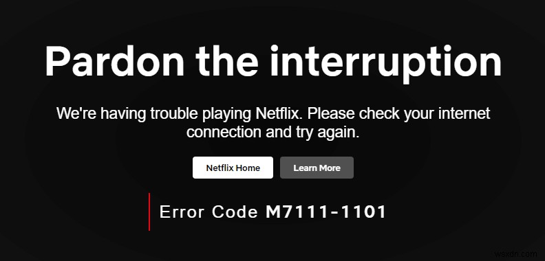 NetflixエラーコードM7111-1101を修正する方法 