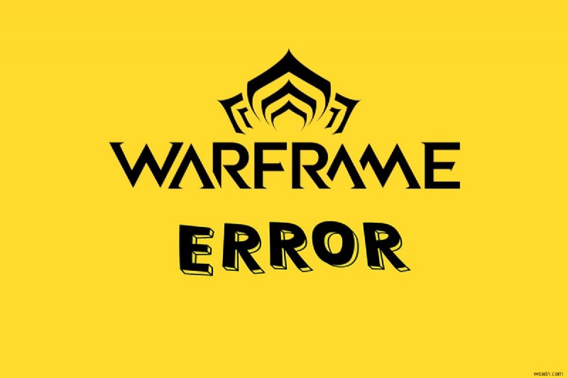 Warframeランチャーの更新失敗エラーを修正 