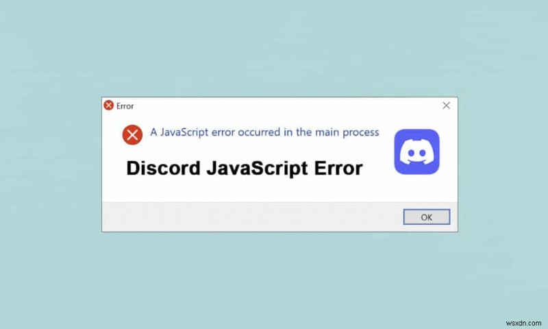起動時の Discord JavaScript エラーを修正 