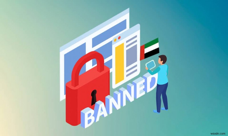 アラブ首長国連邦でブロックされたサイトにアクセスする方法 
