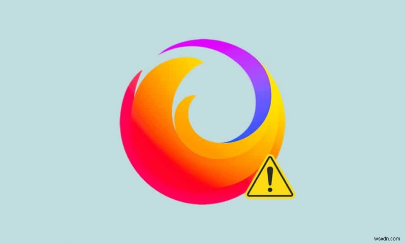 Firefox接続リセットエラーを修正 