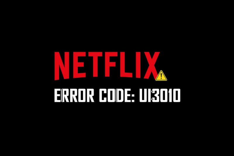Netflix エラー UI3010 を修正する方法 