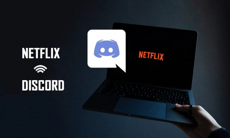 DiscordでNetflixを画面共有する方法 