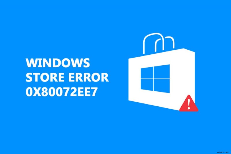 Windowsストアエラー0x80072ee7を修正 