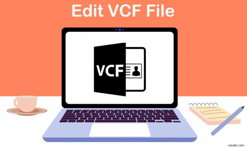 Windows 10でVCFファイルを編集する方法 