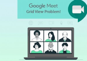 Google Meet グリッド ビュー拡張機能を修正する