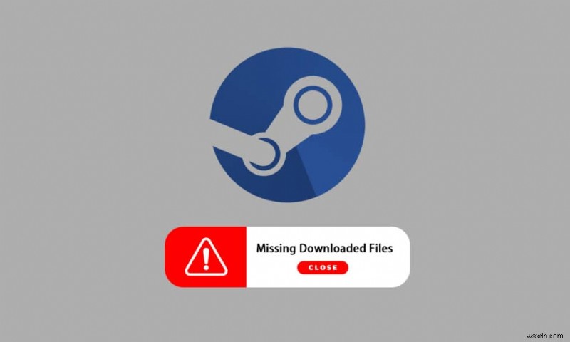 Steam でダウンロードしたファイルが見つからないというエラーを修正 