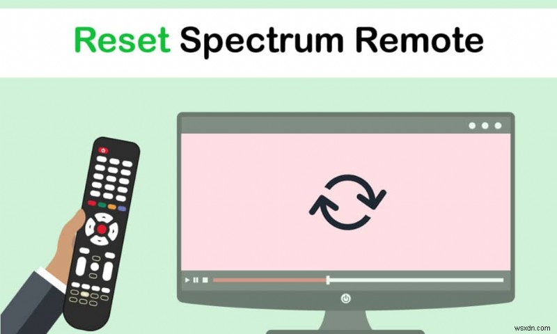 Spectrum Remote をリセットする方法 