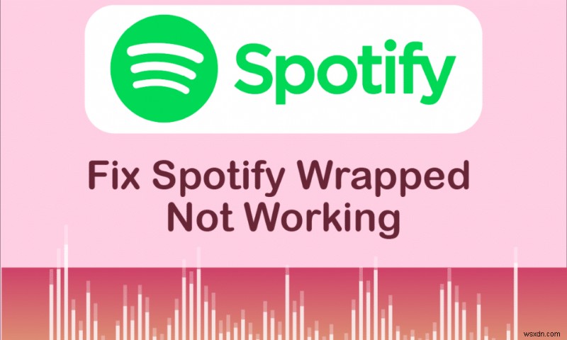 Spotify のラップが機能しない問題を修正