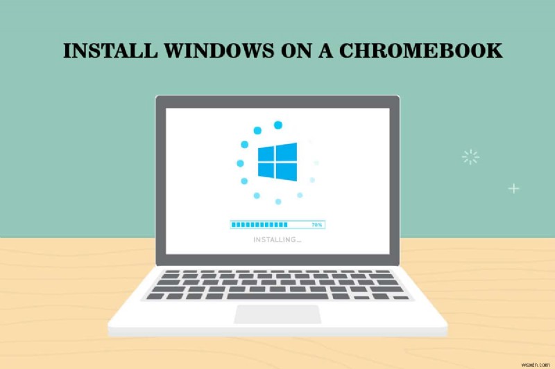 Chromebook に Windows をインストールする方法 