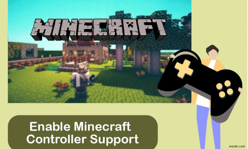 Minecraft コントローラーのサポートを有効にする方法 