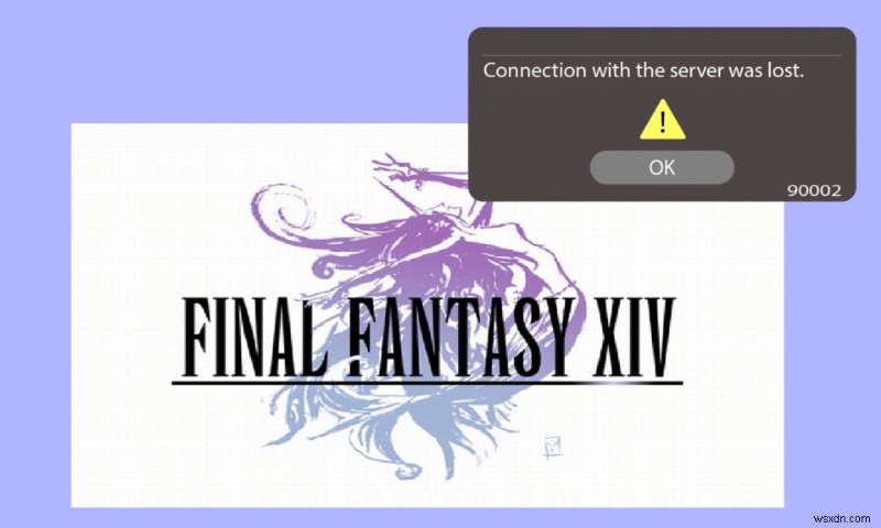 Windows 10 で FFXIV エラー 90002 を修正 