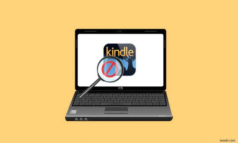 Amazon Kindle が PC に表示されない問題を修正