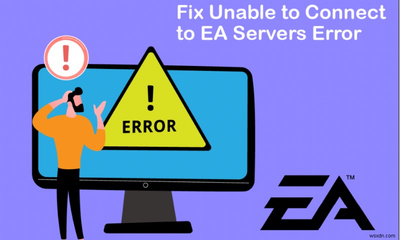 Windows 11 で EA サーバーに接続できない問題を修正