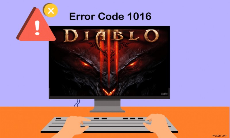 Windows 10でDiablo 3エラーコード1016を修正 