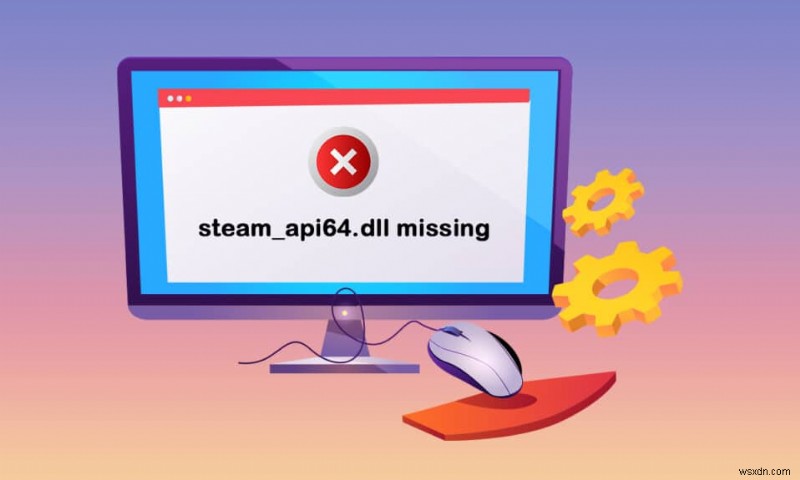 Windows 10 で欠落している steam_api64.dll を修正