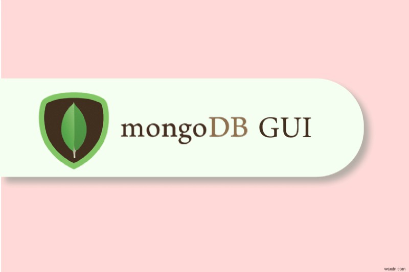 16 の最高の MongoDB GUI アプリ 