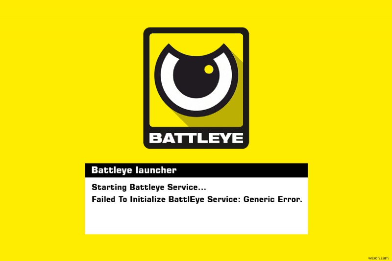 BattlEye サービスの一般的なエラーを初期化できなかった問題を修正 