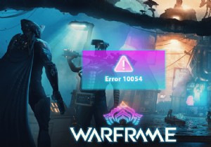 【完全ガイド】Windows 10でWarframeエラー10054を解決する10の方法