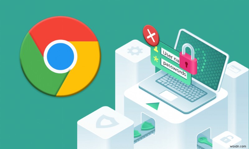 Windows 10 で Chrome がパスワードを保存しない問題を修正