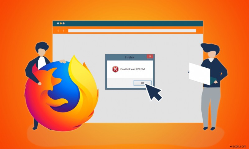 Windows 10 で Mozilla Firefox が XPCOM を読み込めないというエラーを修正