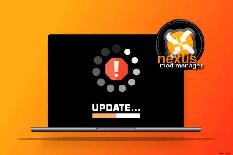 Windows 10でNexus Mod Managerが更新されない問題を修正 