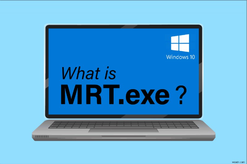 Windows 10 の MRT.exe とは何ですか? 