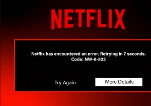 NetflixエラーコードNW-6-503を修正 