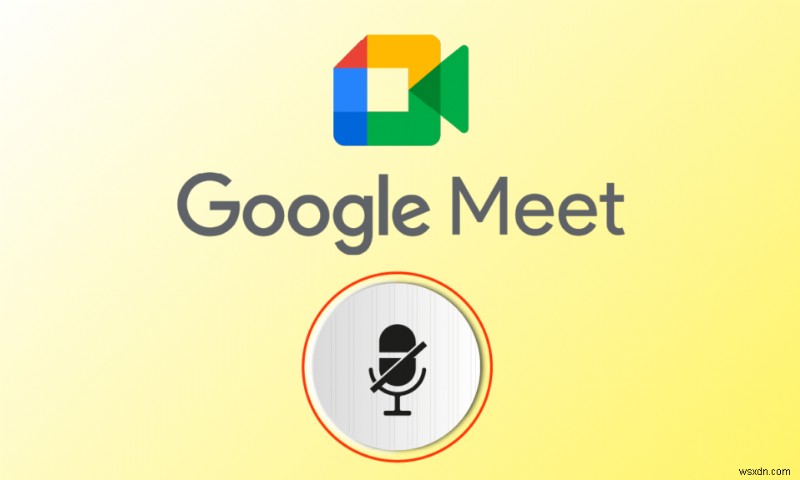 Google Meet のシステム設定でマイクがミュートされている問題を解決する