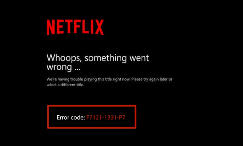 Windows 10 の Netflix エラー F7121 1331 P7 を修正する