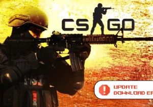 Windows 10 での CS GO アップデート ダウンロード エラーの修正 