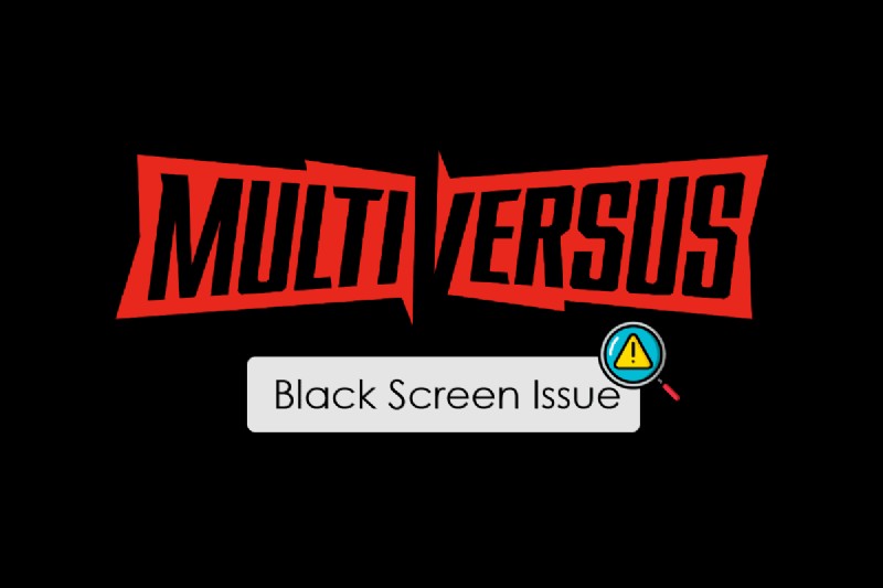 Windows 10 の MultiVersus ブラック スクリーンの問題を修正