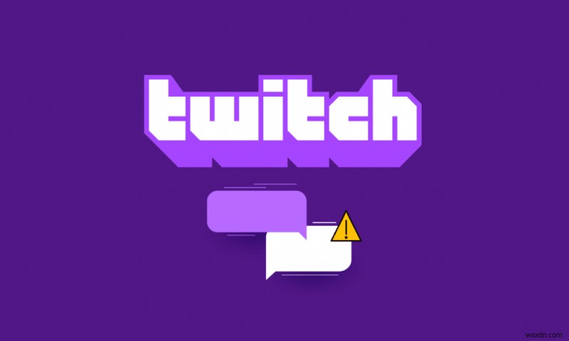 Twitch がチャットに接続できない問題を修正 