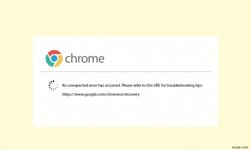 予期しないエラーが発生しましたChrome OSの回復を修正 