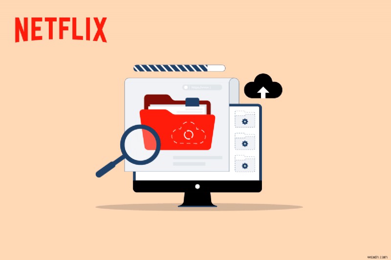 Netflix に保存されたデータの問題を修正する 