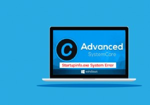 Windows 10でStartupinfo.exeシステムエラーを解決する9つの対処法