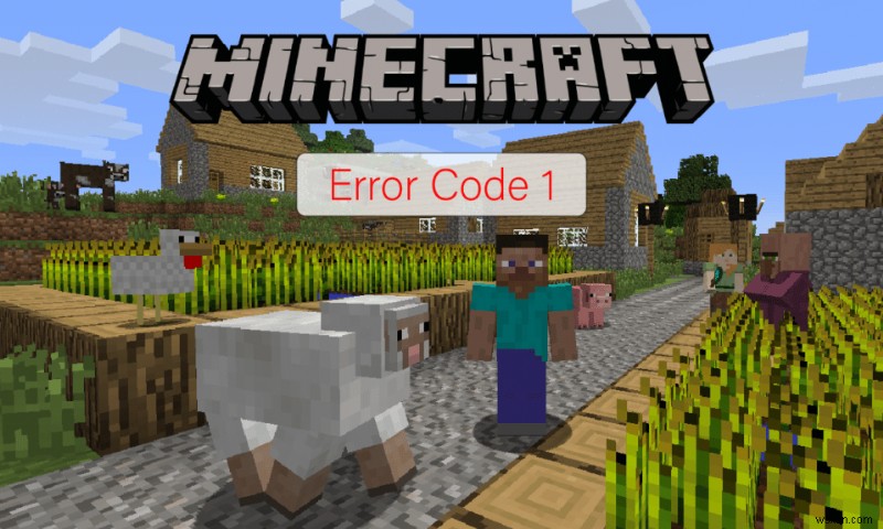 Minecraft でのエラー コード 1 の意味は何ですか?修正方法 