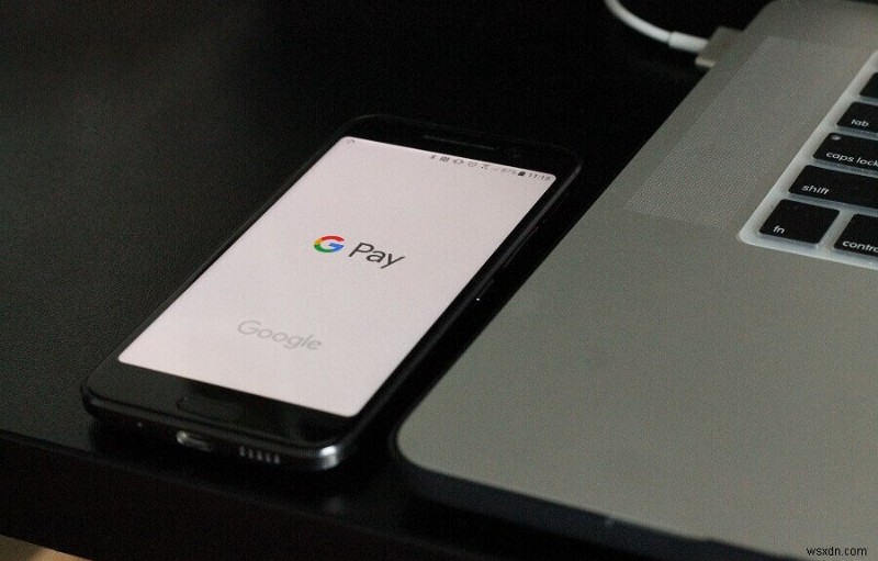 Google Pay が機能しない問題を解決するための 11 のヒント