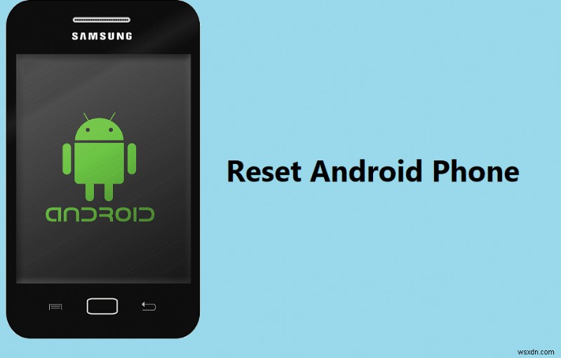 Android スマートフォンをリセットする方法