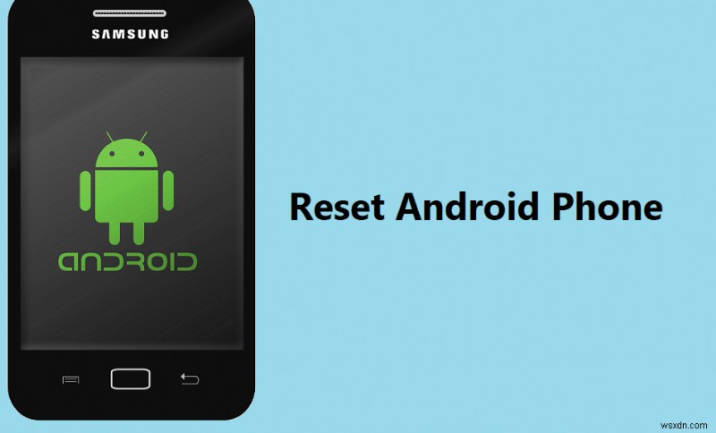 Android スマートフォンをリセットする方法