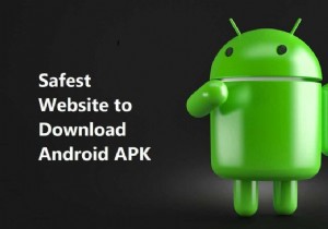 Android APK をダウンロードするための最も安全なウェブサイト