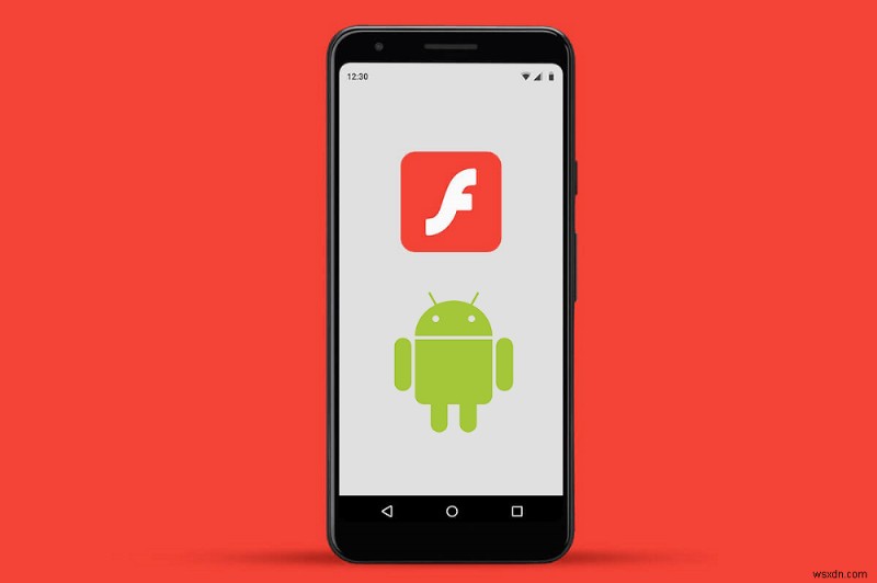 Android に Adob​​e Flash Player をインストールする方法
