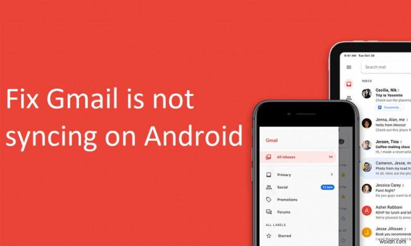 Gmail アプリが Android で同期されない問題を修正