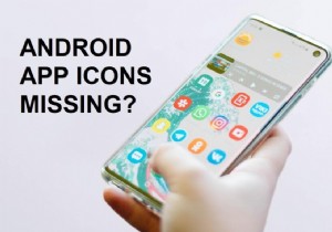 Android で削除されたアプリ アイコンを復元する方法
