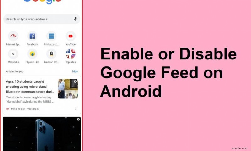 Android で Google フィードを有効または無効にする方法