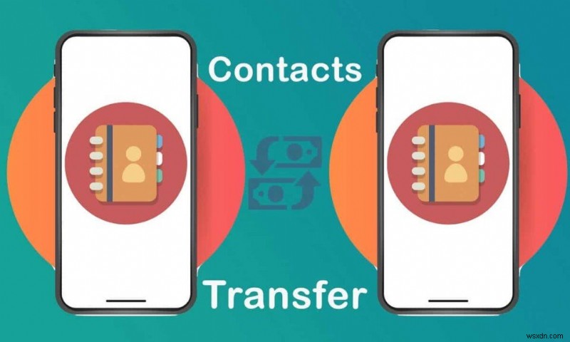 連絡先を新しい Android スマートフォンにすばやく転送する 5 つの方法