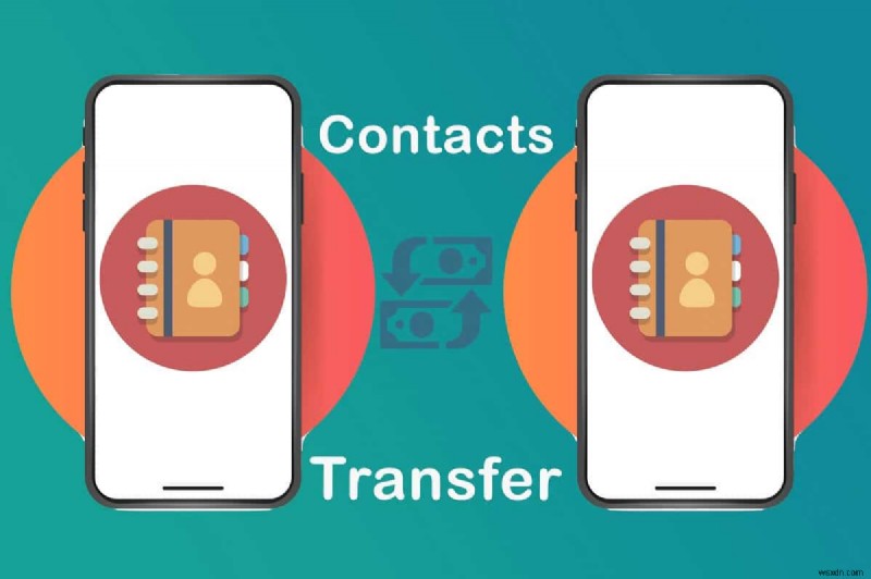 連絡先を新しい Android スマートフォンにすばやく転送する 5 つの方法