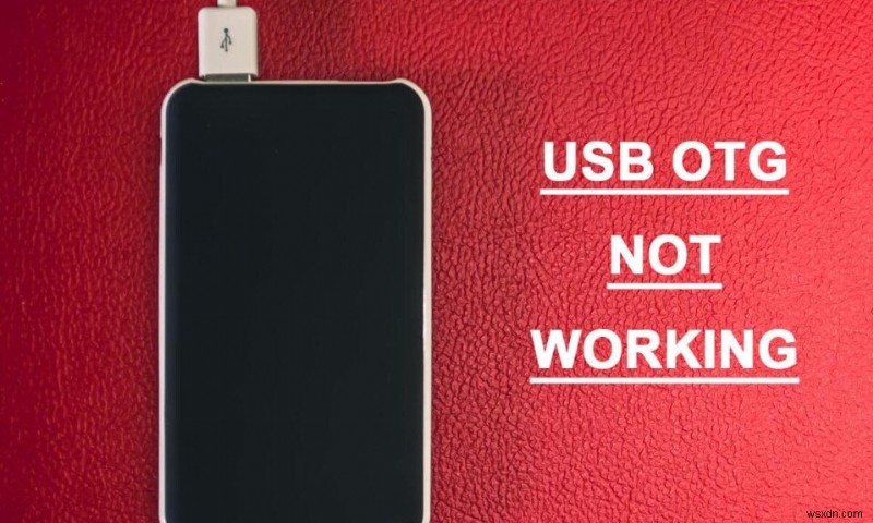 USB OTG が Android デバイスで動作しない問題を修正 