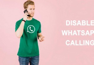 Whatsapp Calling を無効にする 3 つの方法
